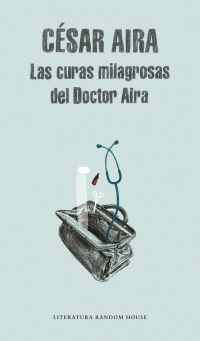 CURAS MILAGROSAS DEL DOCTOR AIRA, LAS