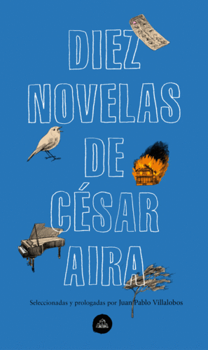 DIEZ NOVELAS DE CESAR AIRA