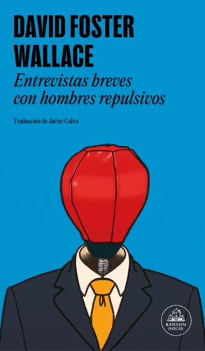 ENTREVISTAS BREVES CON HOMBRES REPULSIVOS