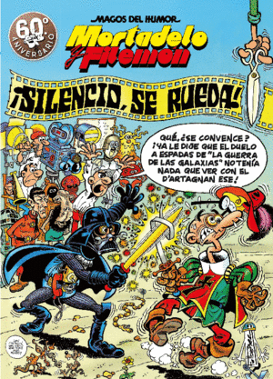 MORTADELO Y FILEMON. !SILENCIO, SE RUEDA!