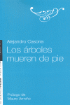 LOS ARBOLES MUEREN DE PIE