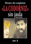 CODORNIZ SIN JAULA, LA