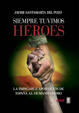 SIEMPRE TUVIMOS H�ROES