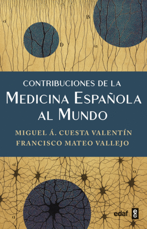 CONTRIBUCIONES DE LA MEDICINA ESPA�OLA AL MUNDO