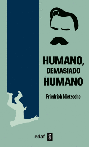HUMANO, DEMASIADO HUMANO