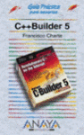 C++BUILDER 5 GUIA PRACTICA PARA USUARIOS