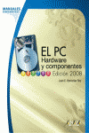 EL PC HARDWARE Y COMPONENTES EDICION 2008