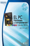 EL PC HARDWARE Y COMPONENTES EDICION 2010