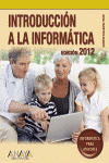INTRODUCCION A LA INFORMATICA EDICION 2012