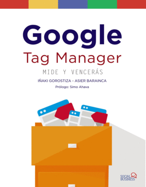 GOOGLE TAG MANAGER. MIDE Y VENCER�S