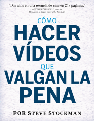 C�MO HACER V�DEOS QUE VALGAN LA PENA
