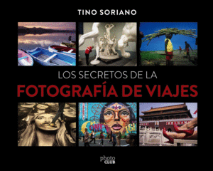 LOS SECRETOS DE LA FOTOGRAFA DE VIAJE