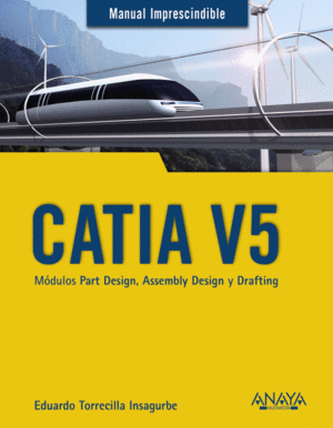 CATIA V5.M�DULOS PART DESIGN, ASSEMBLY DESIGN Y DRAFTING