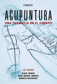 ACUPUNTURA. UNA FARMACIA EN EL CUERPO