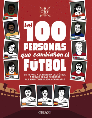 LAS 100 PERSONAS QUE CAMBIARON EL F�TBOL