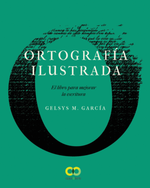 ORTOGRAF�A ILUSTRADA. EL LIBRO PARA MEJORAR LA ESCRITURA