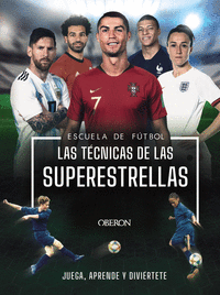 ESCUELA DE FUTBOL. LAS T�CNICAS DE LAS SUPERESTRELLAS