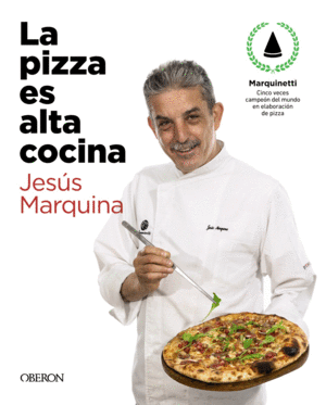 LA PIZZA ES ALTA COCINA - EDICI�N ACTUALIZADA
