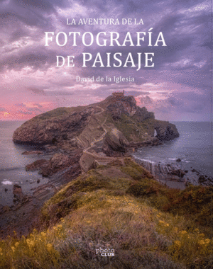 LA AVENTURA DE LA FOTOGRAF�A DE PAISAJE