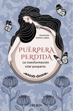 PU�RPERA PERDIDA. LA TRANSFORMACI�N VITAL POSPARTO