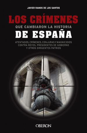 CRIMENES QUE CAMBIARON LA HISTORIA DE ESPA�A, LOS