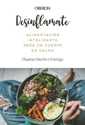 DESINFL�MATE. ALIMENTACI�N INTELIGENTE PARA UN CUERPO EN CALMA