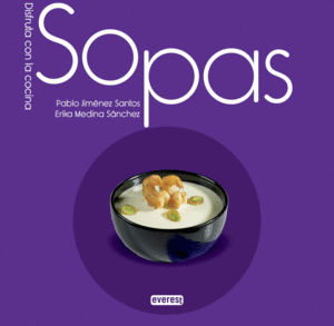 SOPAS. DISFRUTA CON LA COCINA