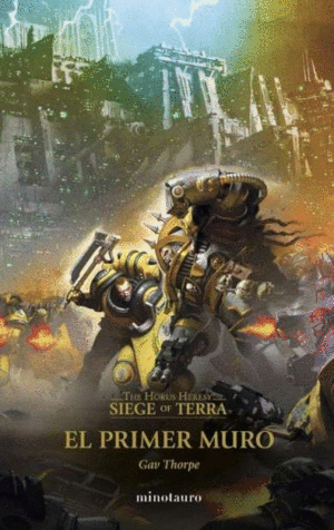 THE HORUS HERESY: SIEGE OF TERRA N� 03 EL PRIMER MURO