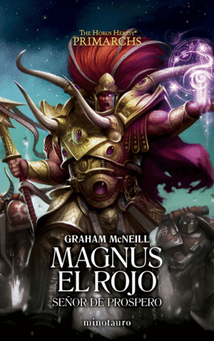 3.PRIMARCHS. MAGNUS EL ROJO: SEOR DE PROSPERO
