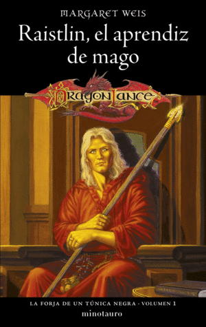 LA FORJA DE UN TNICA NEGRA: RAISTLIN, EL APRENDIZ DE MAGO