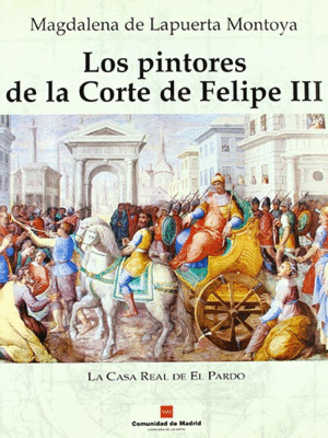 PINTORES DE LA CORTE DE FELIPE III, LOS