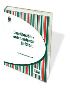 CONSTITUCION Y ORDENAMIENTO JURIDICO