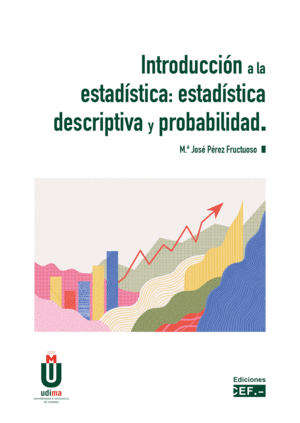 INTRODUCCI�N A LA ESTAD�STICA: ESTAD�STICA DESCRIPTIVA Y PROBABILIDAD
