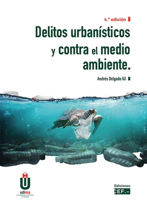 DELITOS URBAN�STICOS Y CONTRA EL MEDIO AMBIENTE