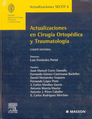 *** ACTUALIZACIONES EN CIRUGIA ORTOPEDICA Y TRAUMATOLOGIA