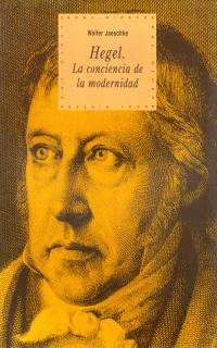 HEGEL LA CONCIENCIA DE LA MODERNIDAD