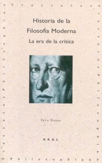 HISTORIA DE LA FILOSOFIA MODERNA. LA ERA DE LA CRITICA