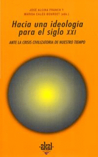 HACIA UNA IDEOLOGIA PARA EL SIGLO XXI