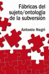 FABRICAS DEL SUJETO/ONTOLOGIA DE LA SUBVERSION - CA/40