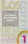 CARRILES DE LA EXPRESI�N ESCRITA I, LOS