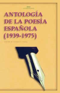 ANTOLOGIA DE LA POESIA ESPA�OLA 1939 1975