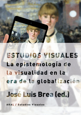 ESTUDIOS VISUALES: EPISTEMOLOGIA VISUAL ERA GLOBALIZACION