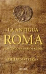 ANTIGUA ROMA POR CINCO DENARIOS AL DA, LA