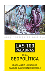 100 PALABRAS DE LA GEOPOLTICA, LAS