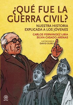 QUE FUE LA GUERRA CIVIL? HISTORIA ILUSTRADA DE LA GUERRA CIVIL