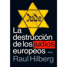 DESTRUCCI�N DE LOS JUD�OS EUROPEOS