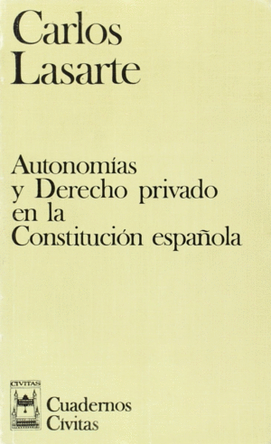 AUTONOMIA Y DERECHO PRIVADO EN LA CONSTITUCION ESPA�OLA