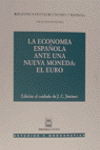 ECONOMIA ESPA�OLA ANTE UNA NUEVA MONEDA EL EURO