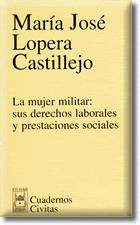 MUJER MILITAR SUS DERECHOS LABORALES Y PRESTACIONE