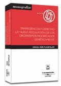 TRANSGENICOS Y DERECHO. LA NUEVA REGULACION DE LOS ORNANISMOS...